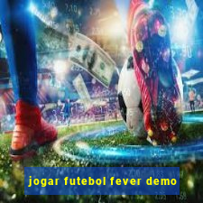 jogar futebol fever demo